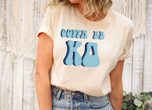 Kappa Delta They've Gotta Be Sorority T-shirt _ 352g