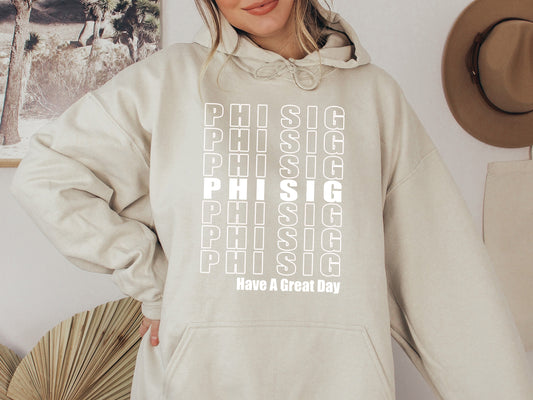 Phi Sigma Sigma Have a Great Day Sorority Hoodie _ 2127g