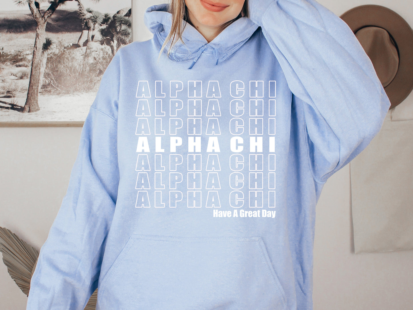 Alpha Chi Omega Have a Great Day Sorority Hoodie _ 2108g