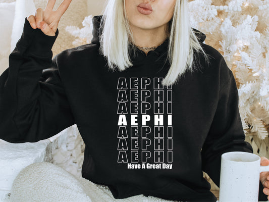 Alpha Epsilon Phi Have a Great Day Sorority Hoodie _ 2110g