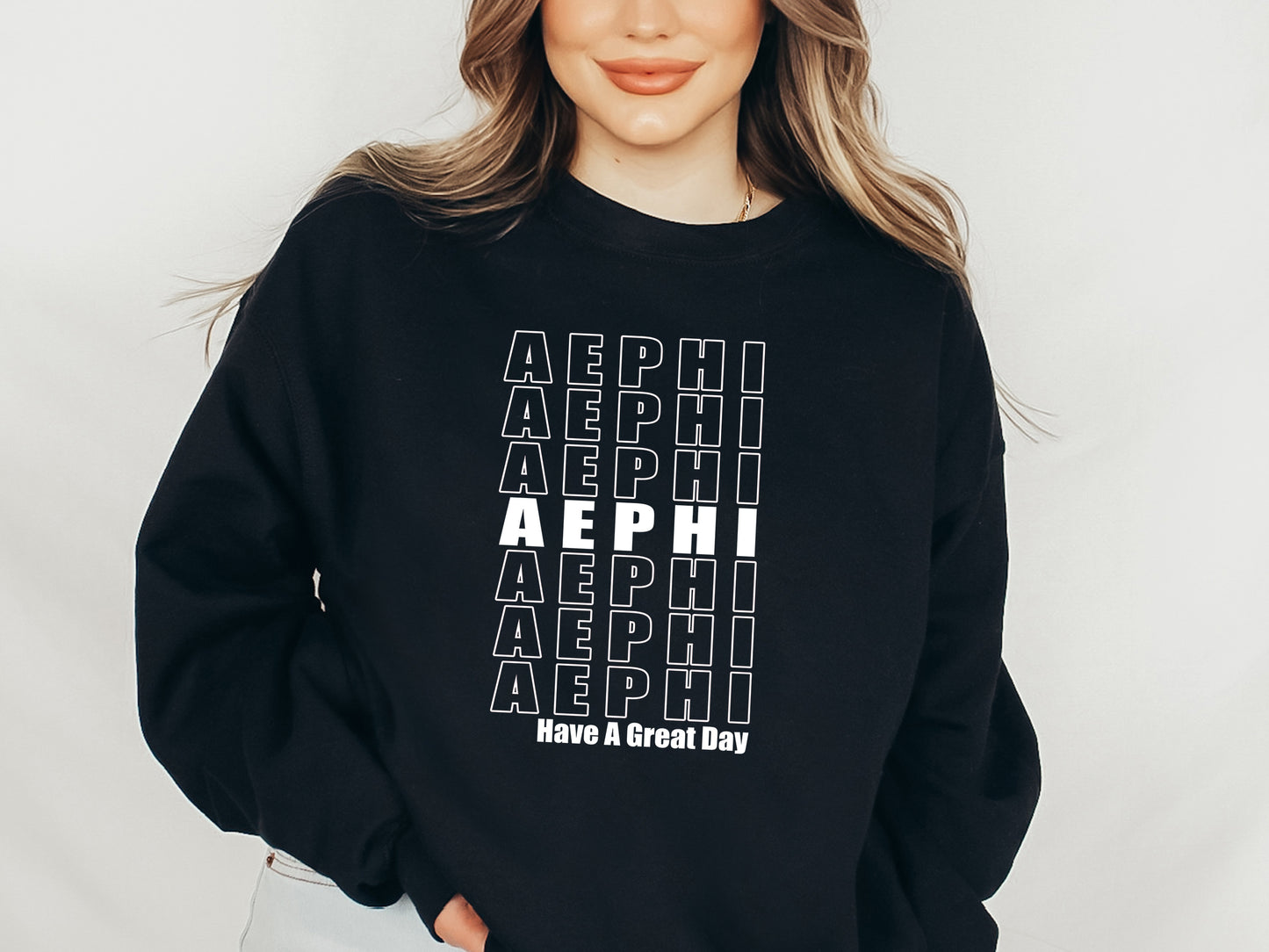 Alpha Epsilon Phi Have a Great Day Sorority Sweatshirt _ 2110g