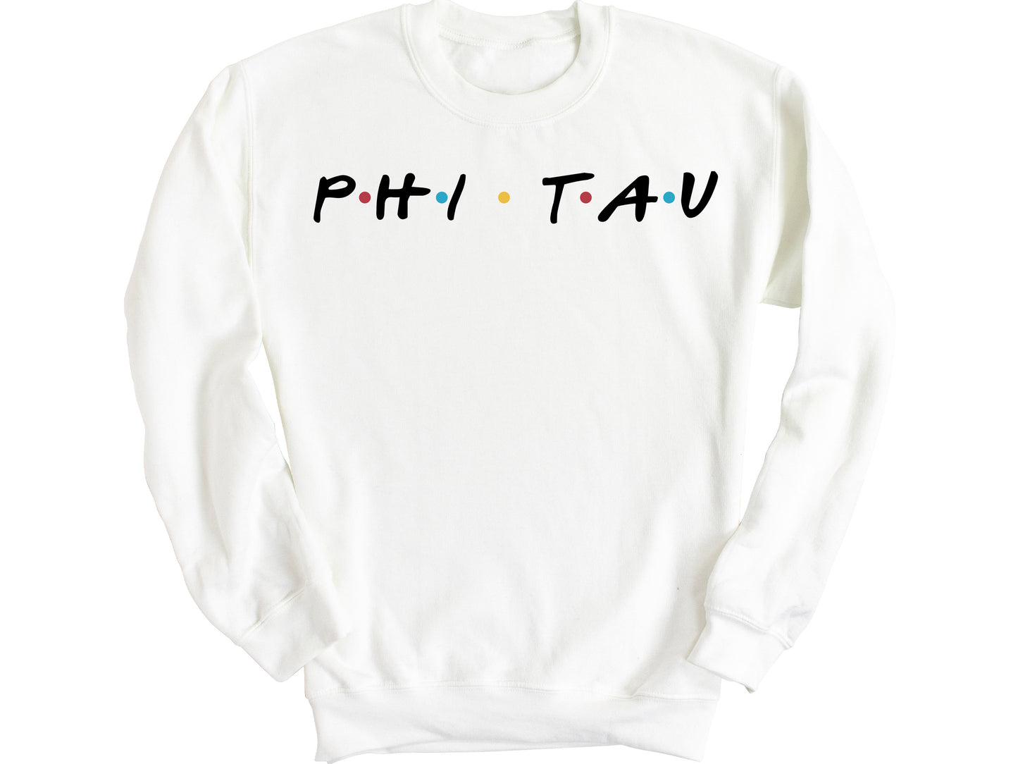 Phi Kappa Tau Greek Friends Fraternity Sweatshirt _ 30688g