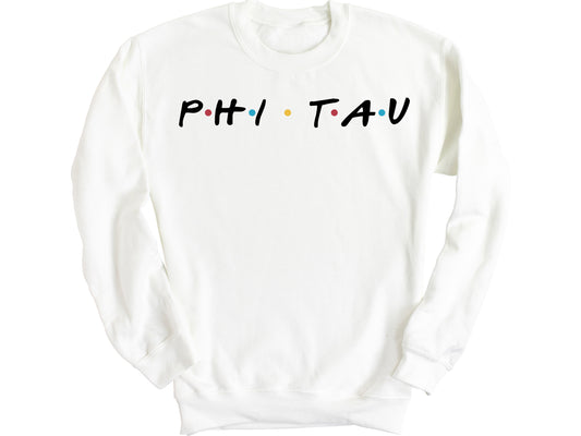 Phi Kappa Tau Greek Friends Fraternity Sweatshirt _ 30688g