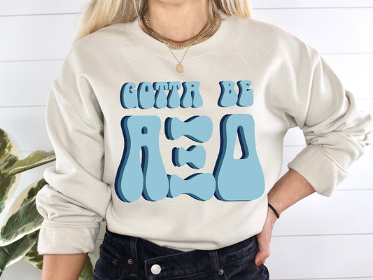 Alpha Xi Delta They've Gotta Be Sorority Sweatshirt _ 344g