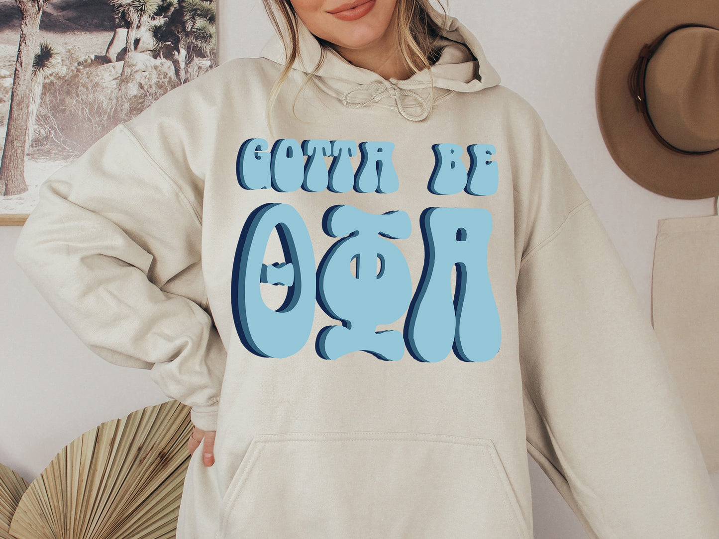 Theta Phi Alpha They've Gotta Be Sorority Hoodie _ 360g