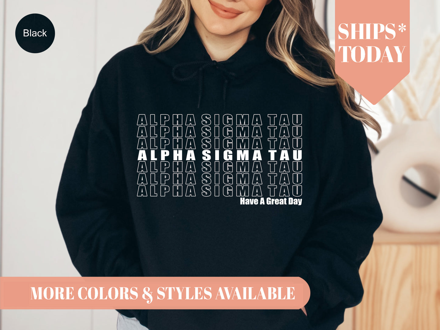 Alpha Sigma Tau Have a Great Day Sorority Hoodie _ 2115g