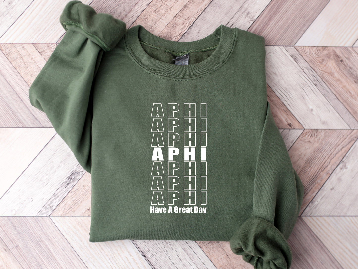 Alpha Phi Have a Great Day Sorority Sweatshirt _ 2113g