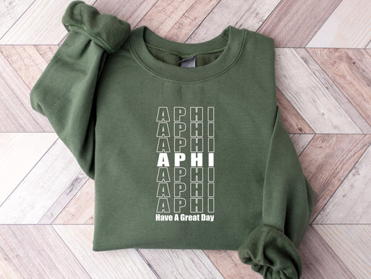 Alpha Phi Have a Great Day Sorority Sweatshirt _ 2113g