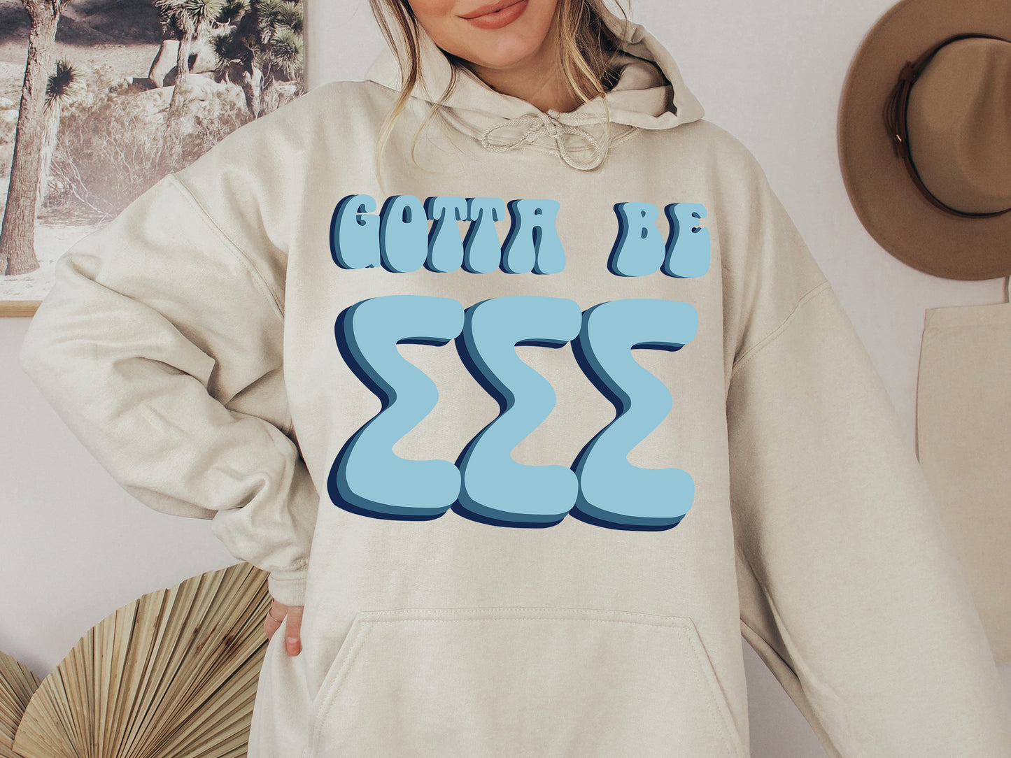 Sigma Sigma Sigma They've Gotta Be Sorority Hoodie _ 359g