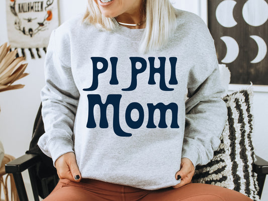 Pi Beta Phi Got it from my Mom Sorority Sweatshirt _ 3091g