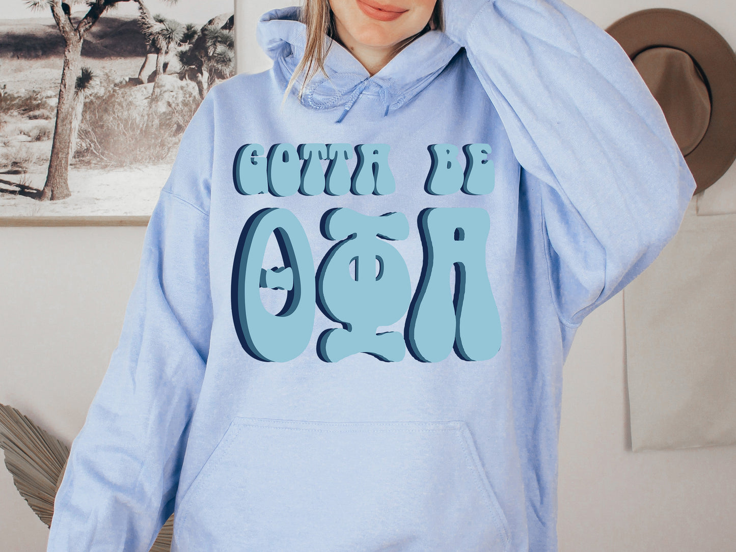 Theta Phi Alpha They've Gotta Be Sorority Hoodie _ 360g