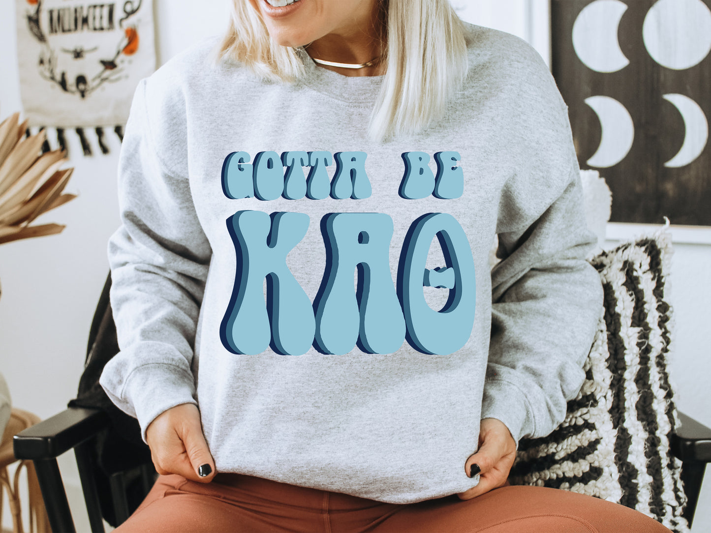 Kappa Alpha Theta They've Gotta Be Sorority Sweatshirt _ 351g