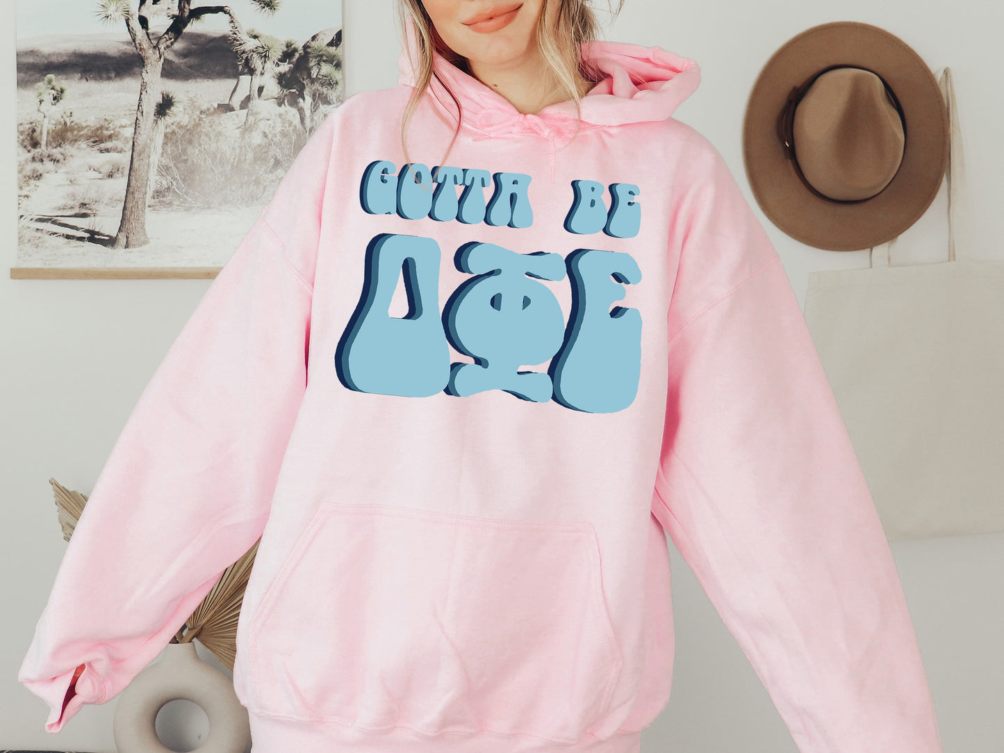 Delta Phi Epsilon They've Gotta Be Sorority Hoodie _ 348g