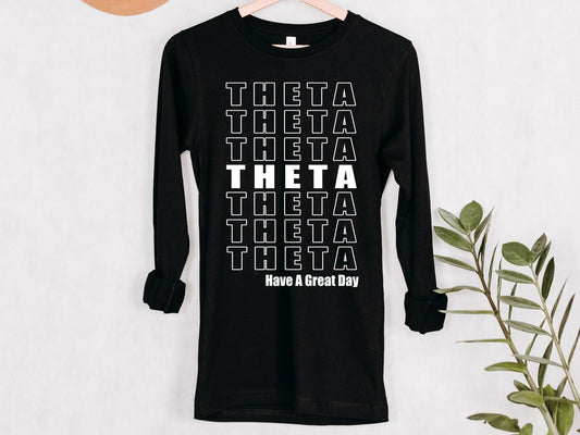 Kappa Alpha Theta Have a Great Day Sorority Long Sleeve T-shirt _ 2123g