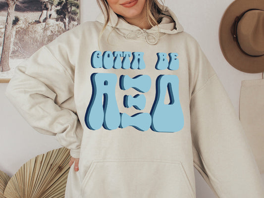 Alpha Xi Delta They've Gotta Be Sorority Hoodie _ 344g