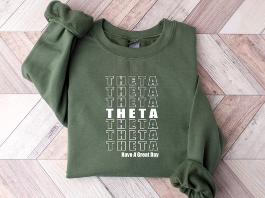 Kappa Alpha Theta Have a Great Day Sorority Sweatshirt _ 2123g