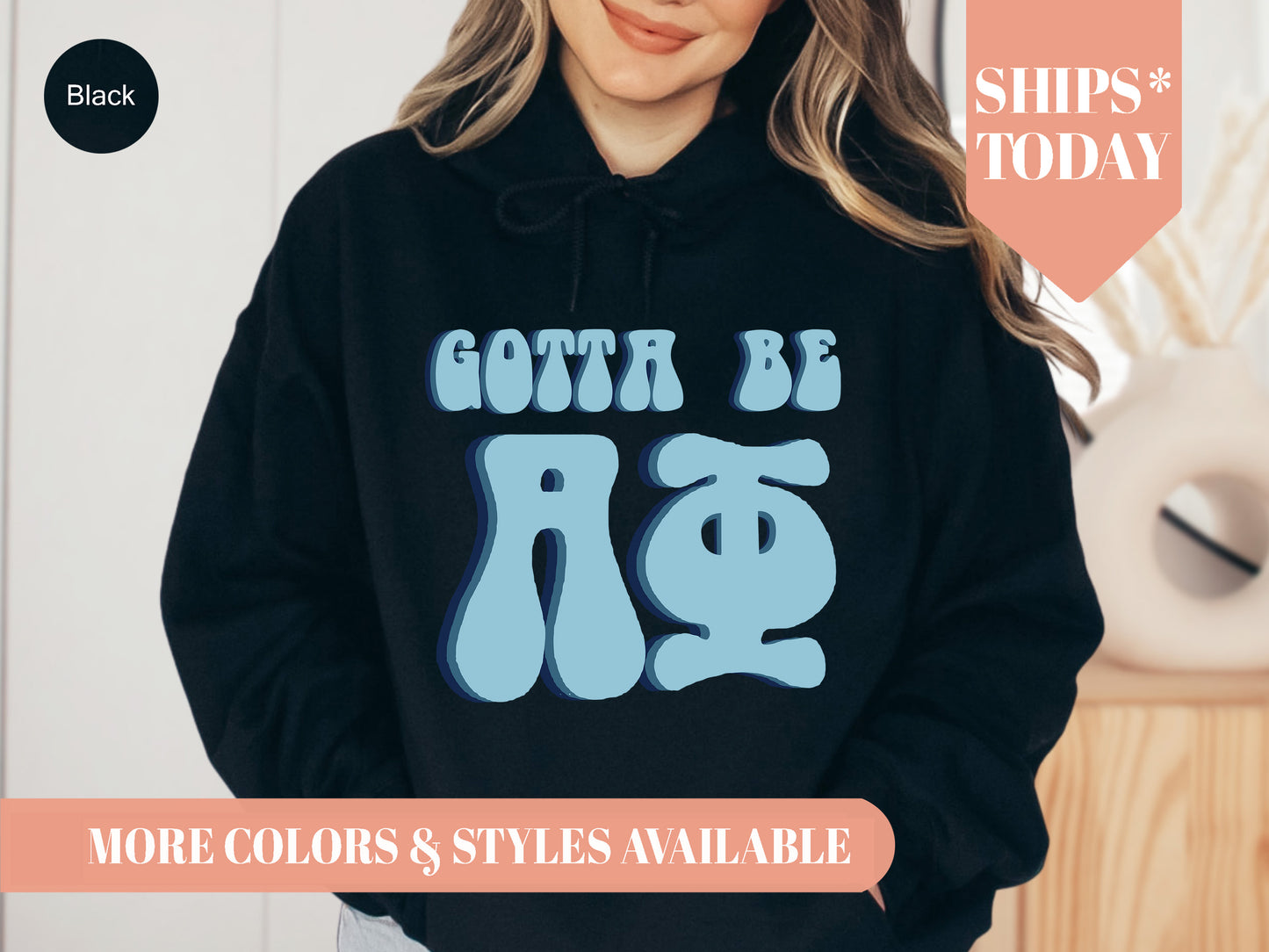 Alpha Phi They've Gotta Be Sorority Hoodie _ 341g