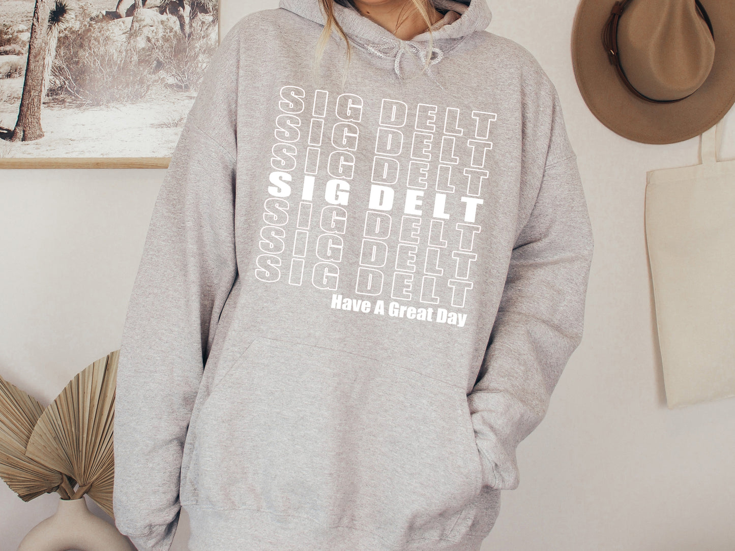 Sigma Delta Tau Have a Great Day Sorority Hoodie _ 2129g