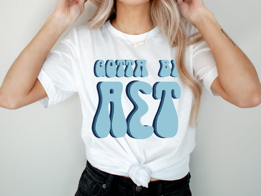 Alpha Sigma Tau They've Gotta Be Sorority T-shirt _ 343g