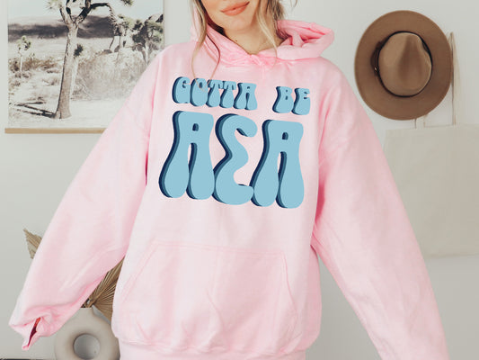 Alpha Sigma Alpha They've Gotta Be Sorority Hoodie _ 342g