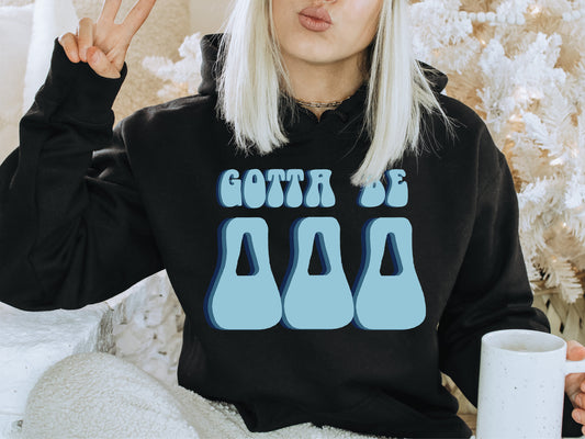 Delta Delta Delta They've Gotta Be Sorority Hoodie _ 346g