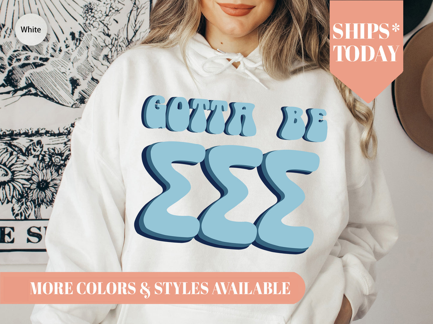 Sigma Sigma Sigma They've Gotta Be Sorority Hoodie _ 359g