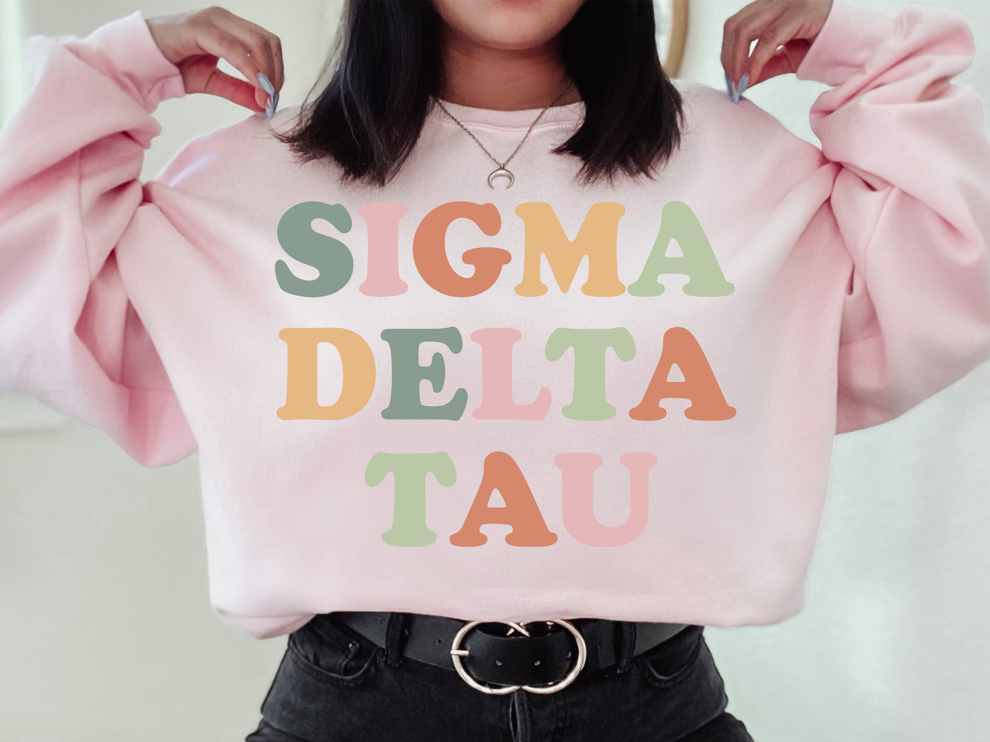 Sigma Delta Tau Bright and Proud Sorority Sweatshirt _ 435g
