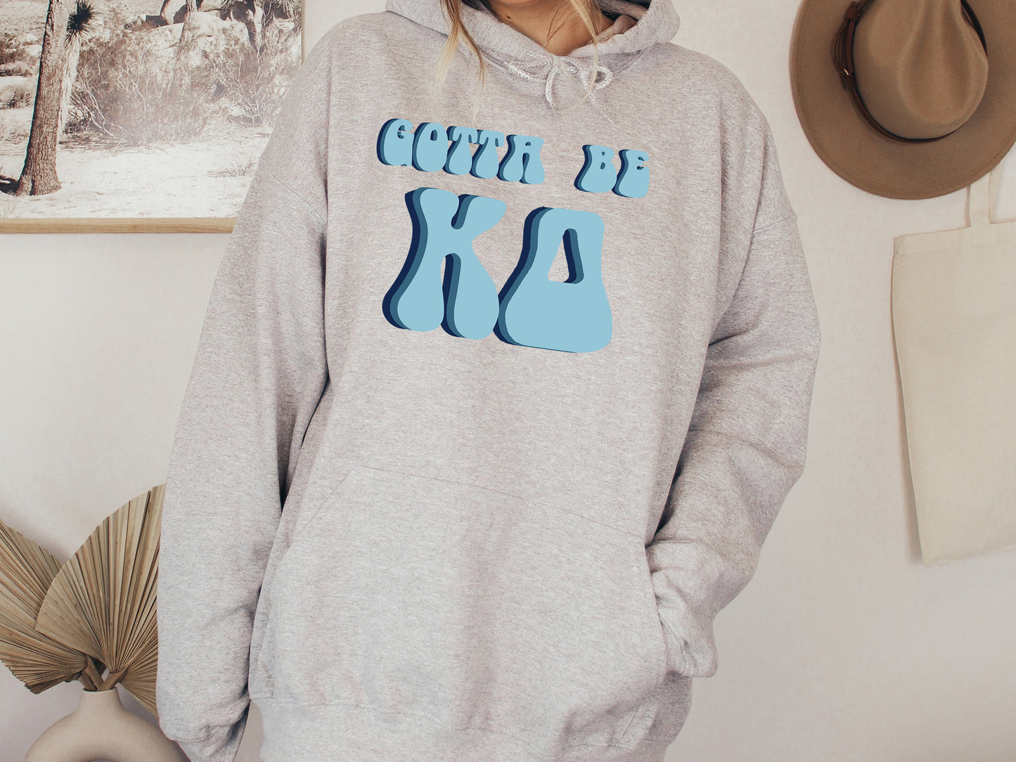 Kappa Delta They've Gotta Be Sorority Hoodie _ 352g