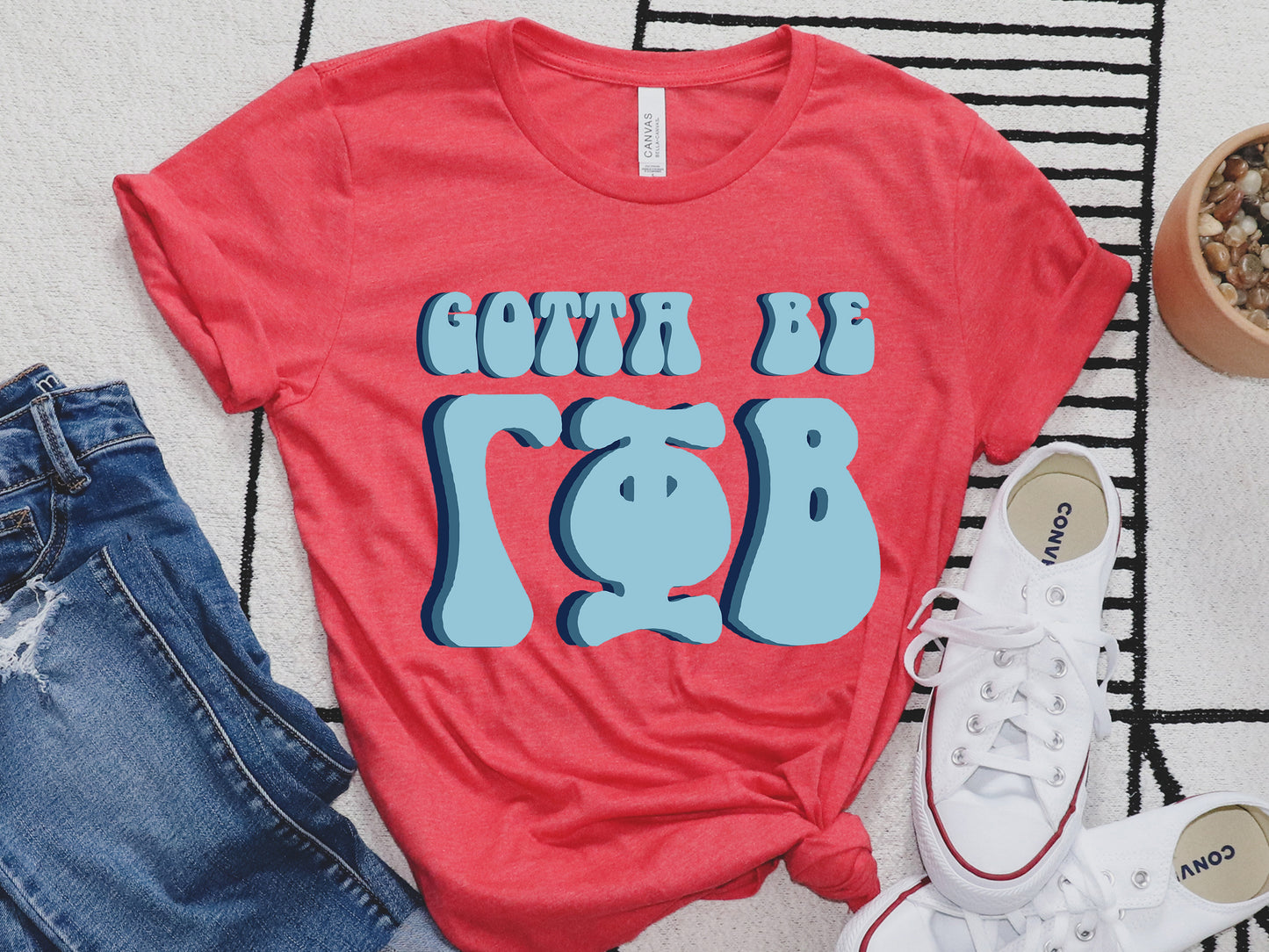 Gamma Phi Beta They've Gotta Be Sorority T-shirt _ 350g