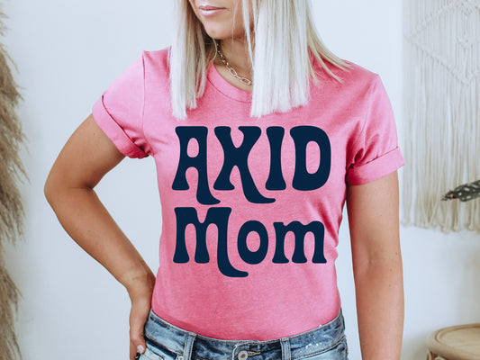 Alpha Xi Delta Got it from my Mom Sorority T-shirt _ 3079g