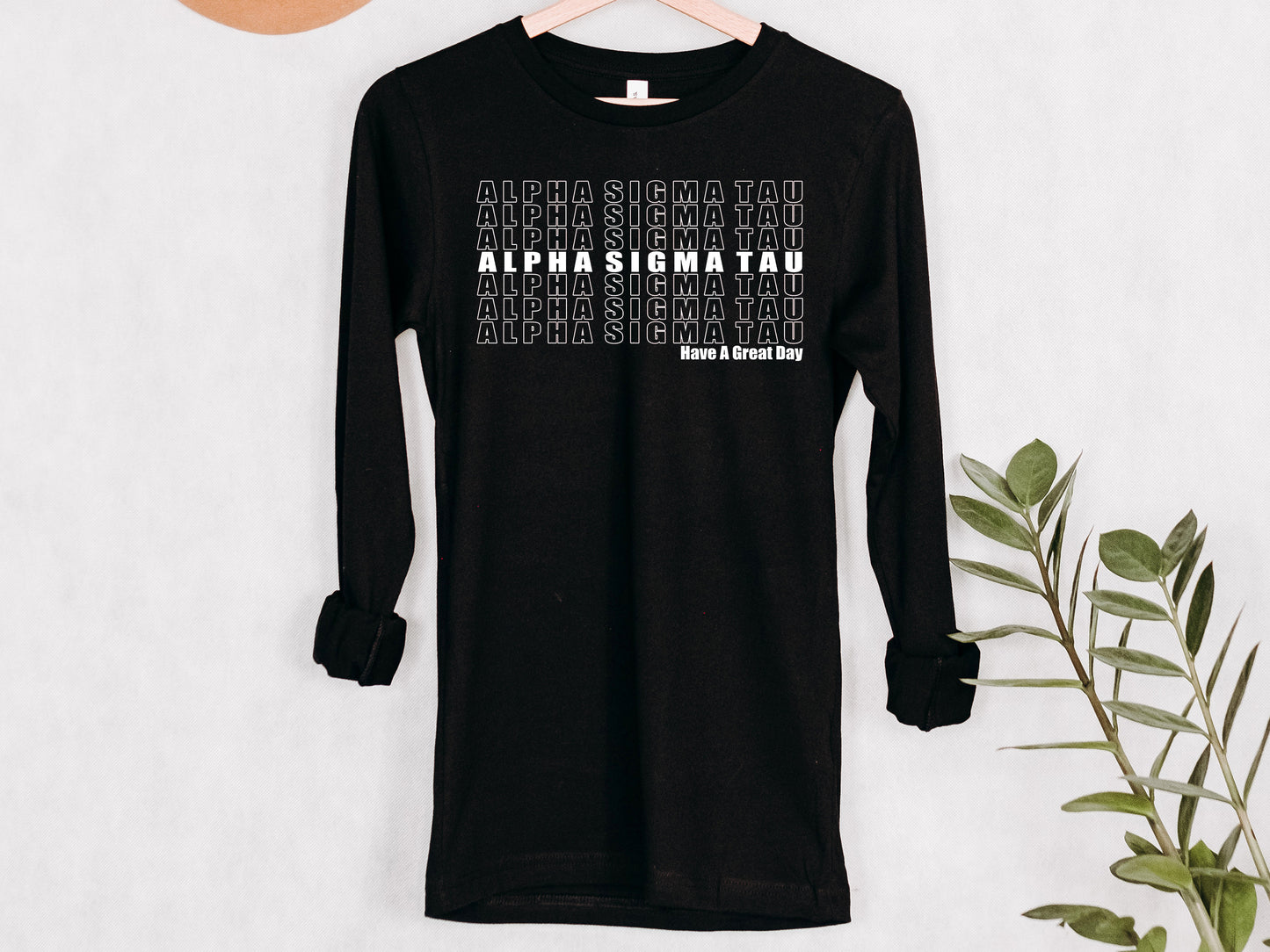 Alpha Sigma Tau Have a Great Day Sorority Long Sleeve T-shirt _ 2115g