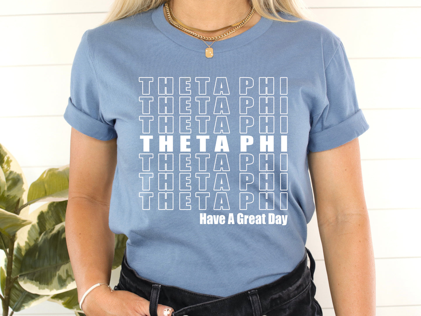 Theta Phi Alpha Have a Great Day Sorority T-shirt _ 2132g