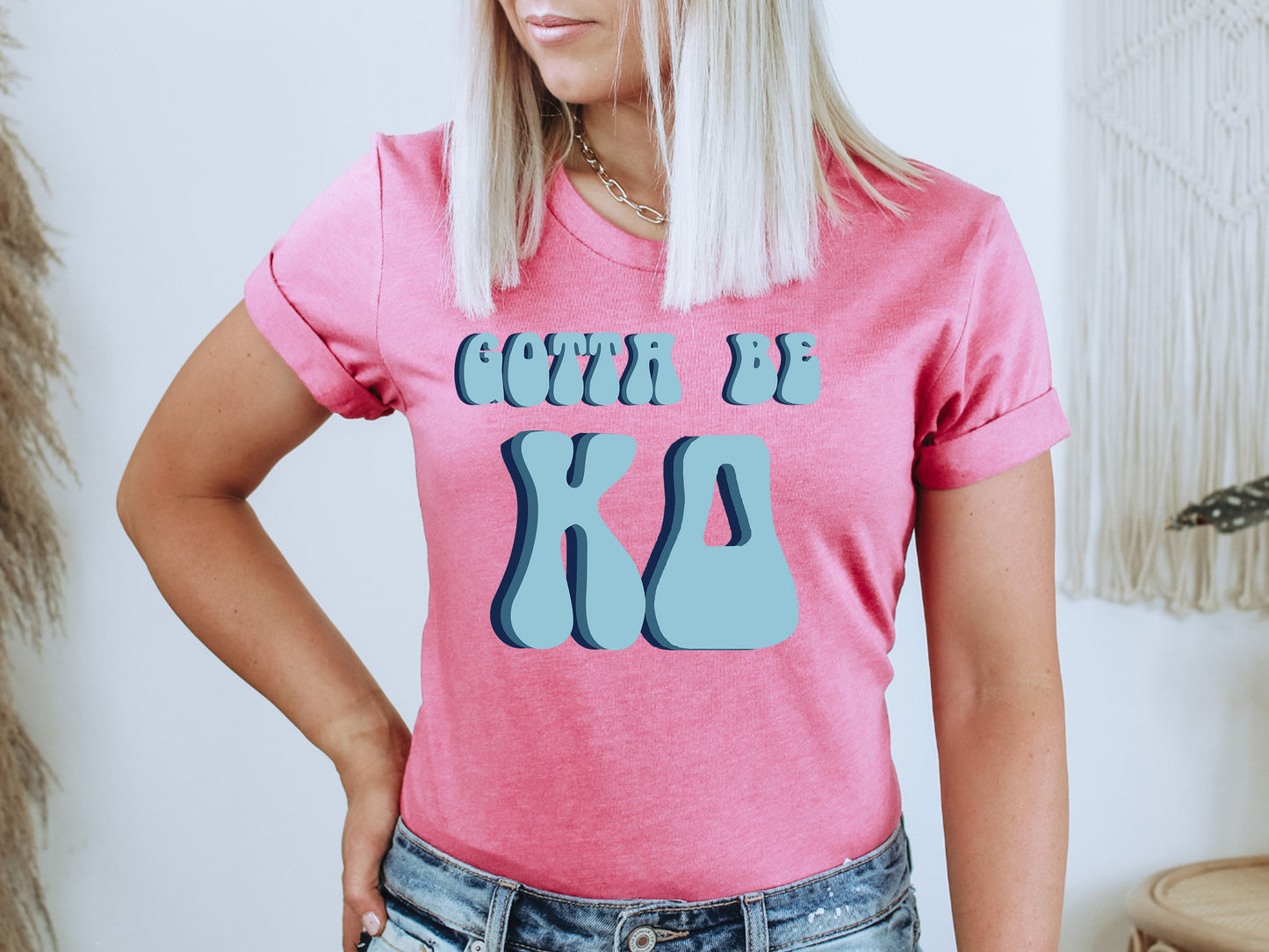 Kappa Delta They've Gotta Be Sorority T-shirt _ 352g