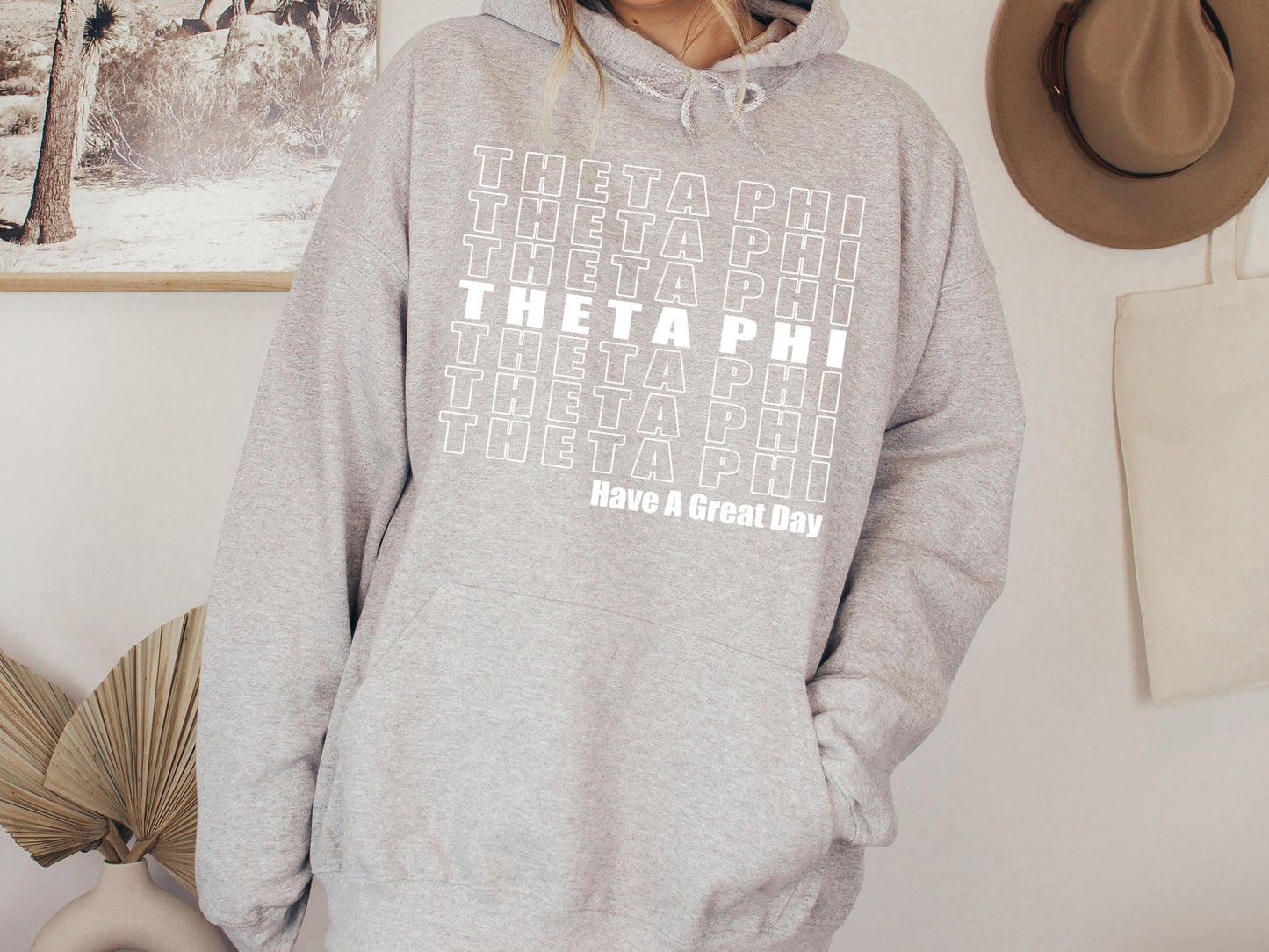 Theta Phi Alpha Have a Great Day Sorority Hoodie _ 2132g