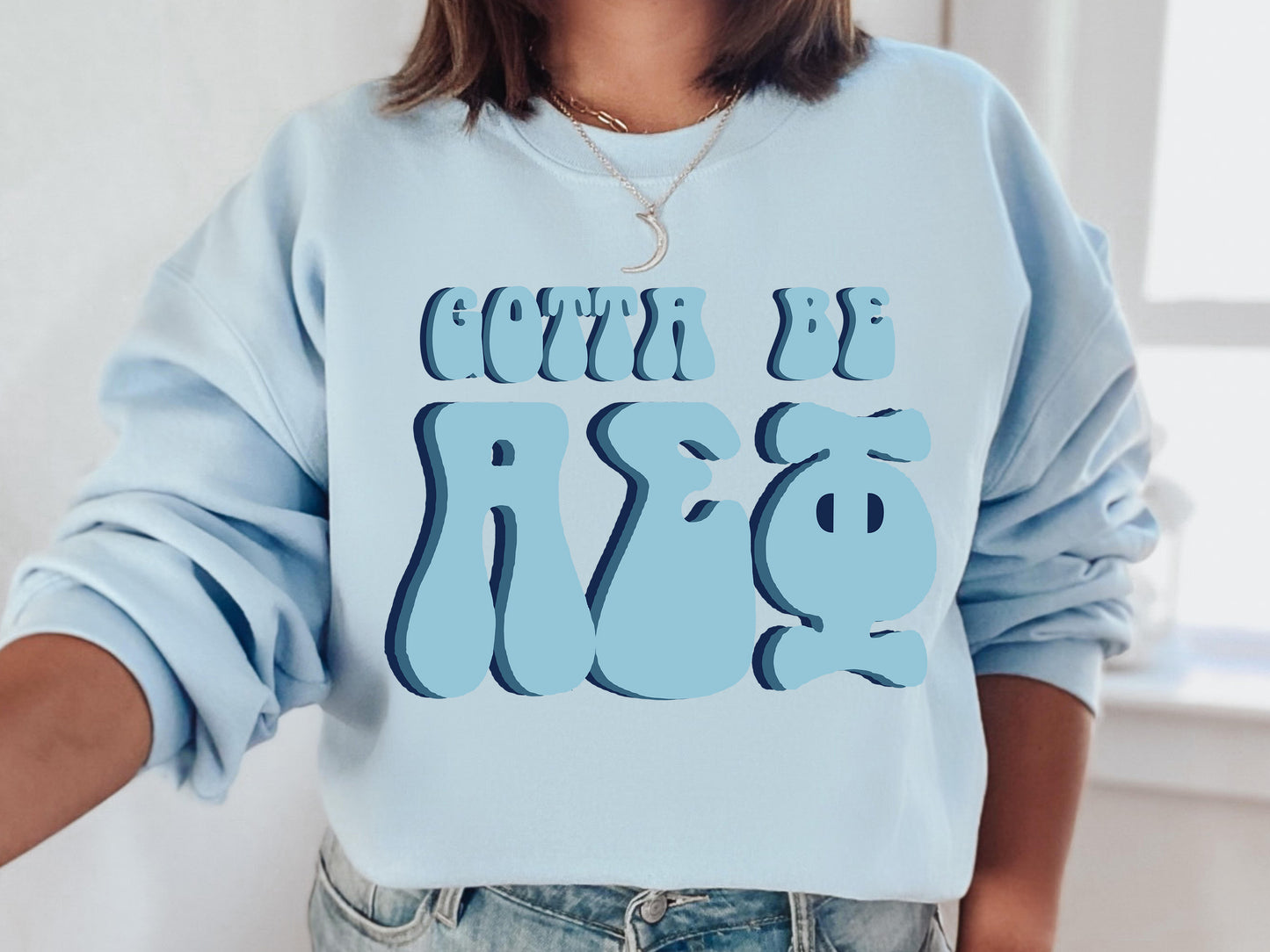 Alpha Epsilon Phi They've Gotta Be Sorority Sweatshirt _ 338g