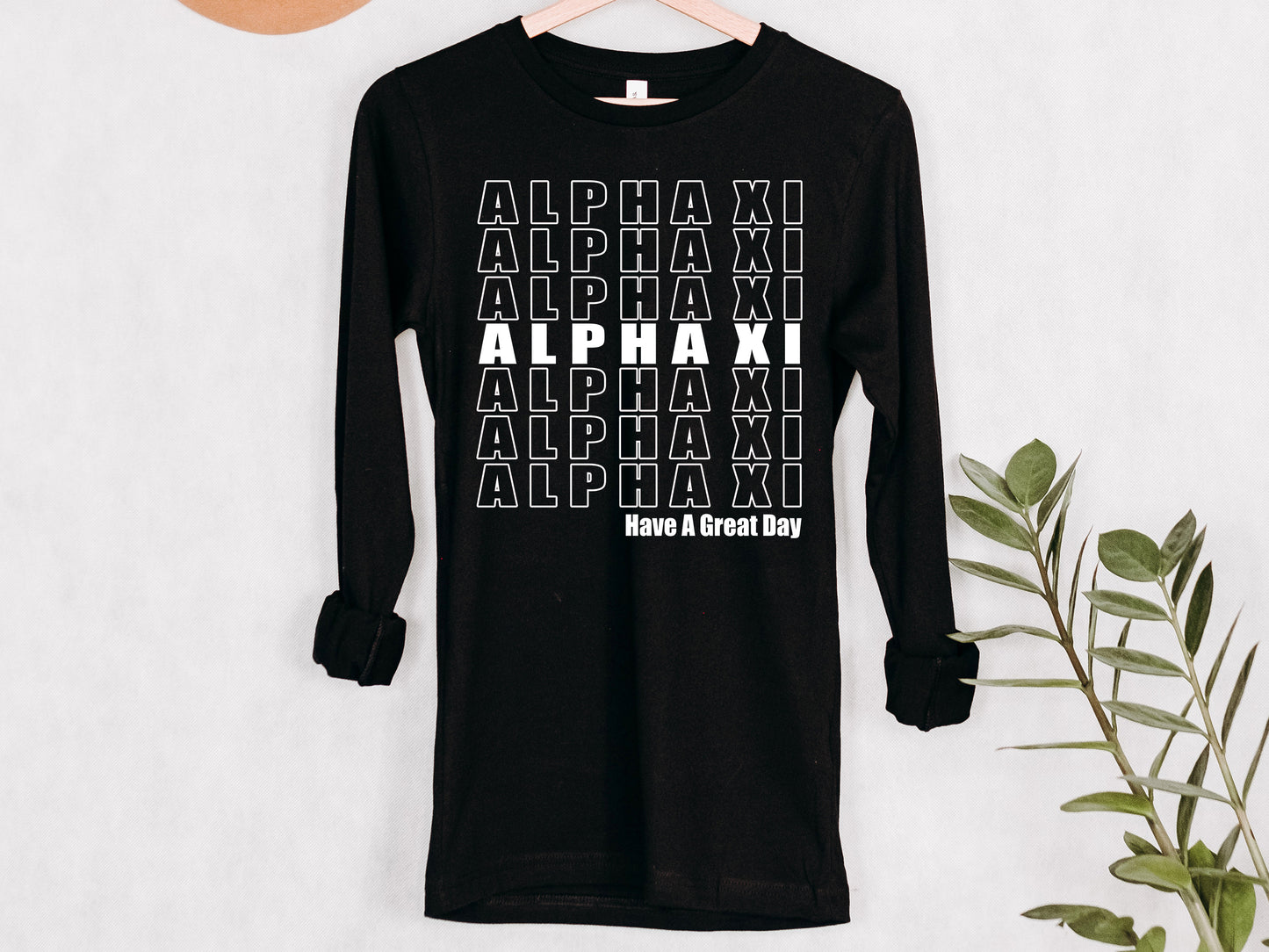 Alpha Xi Delta Have a Great Day Sorority Long Sleeve T-shirt _ 2116g