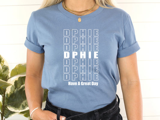 Delta Phi Epsilon Have a Great Day Sorority T-shirt _ 2120g