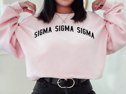Sigma Sigma Sigma Just Bold Sorority Sweatshirt _ 2392g