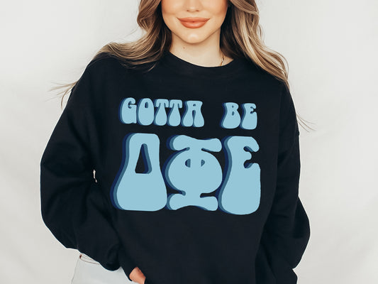 Delta Phi Epsilon They've Gotta Be Sorority Sweatshirt _ 348g