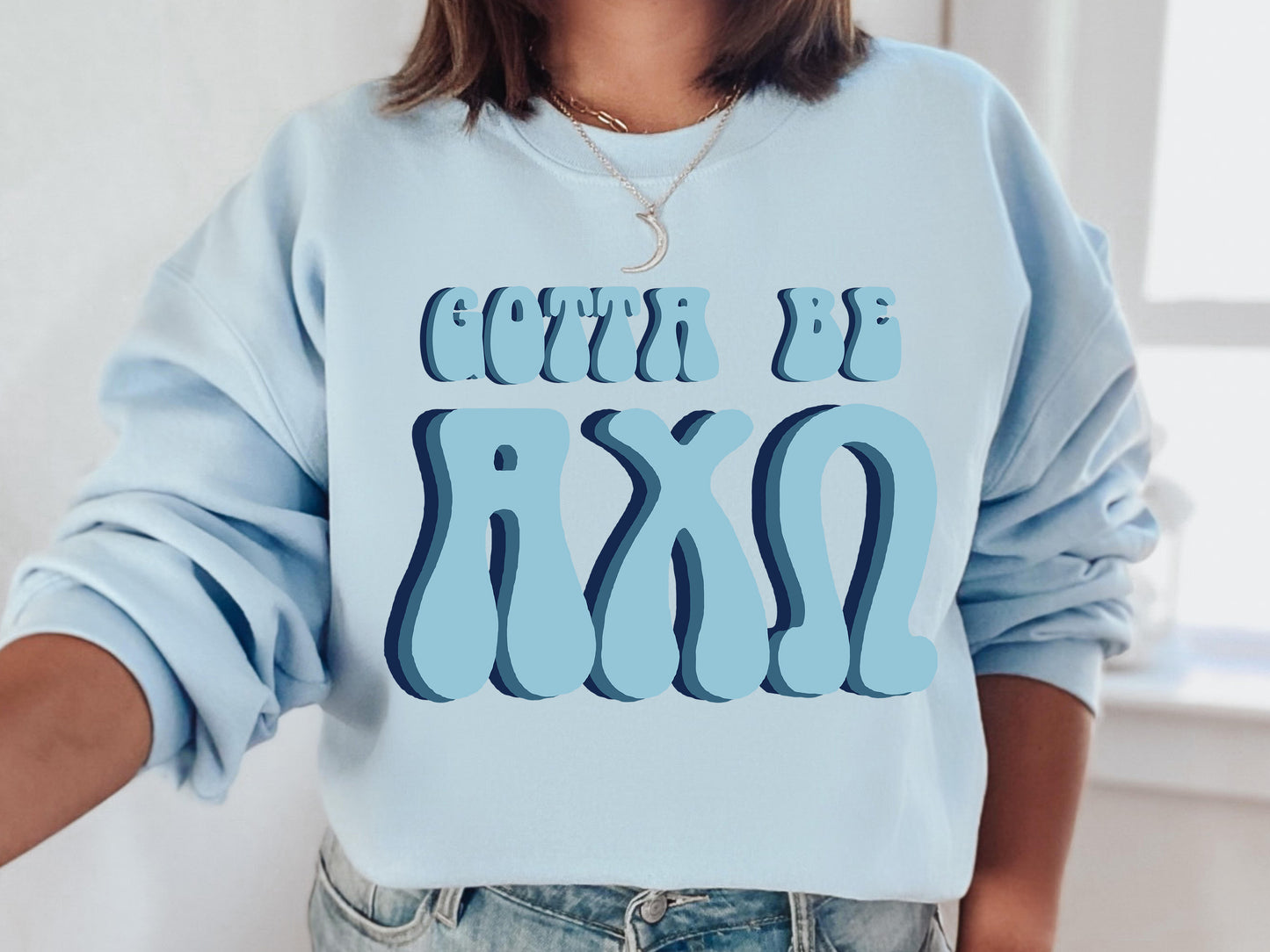 Alpha Chi Omega They've Gotta Be Sorority Sweatshirt _ 336g