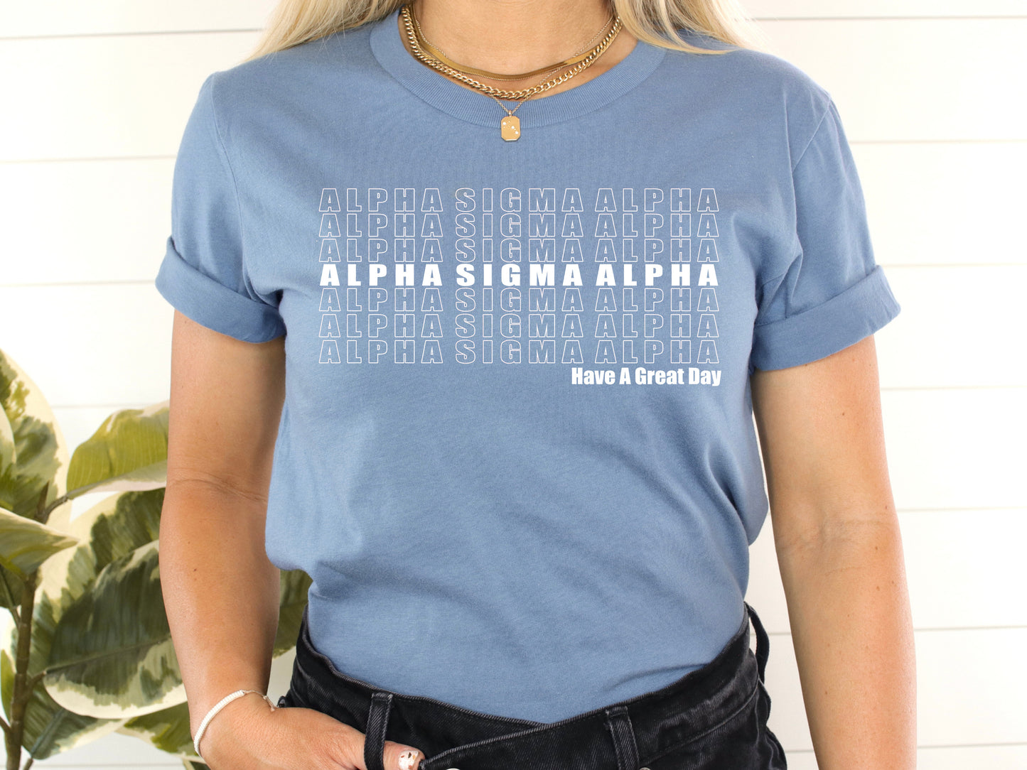 Alpha Sigma Alpha Have a Great Day Sorority T-shirt _ 2114g