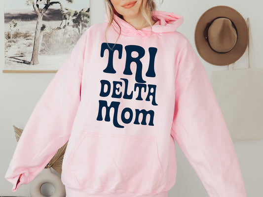 Delta Delta Delta Got it from my Mom Sorority Hoodie _ 3081g