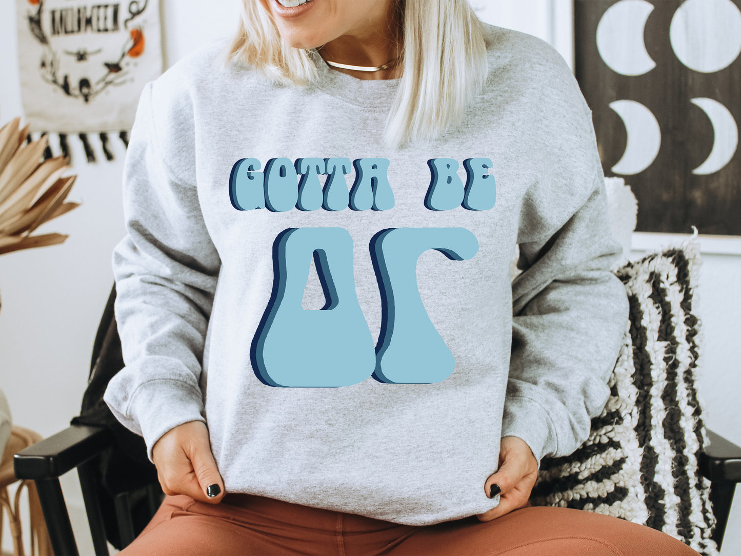 Delta Gamma They've Gotta Be Sorority Sweatshirt _ 347g