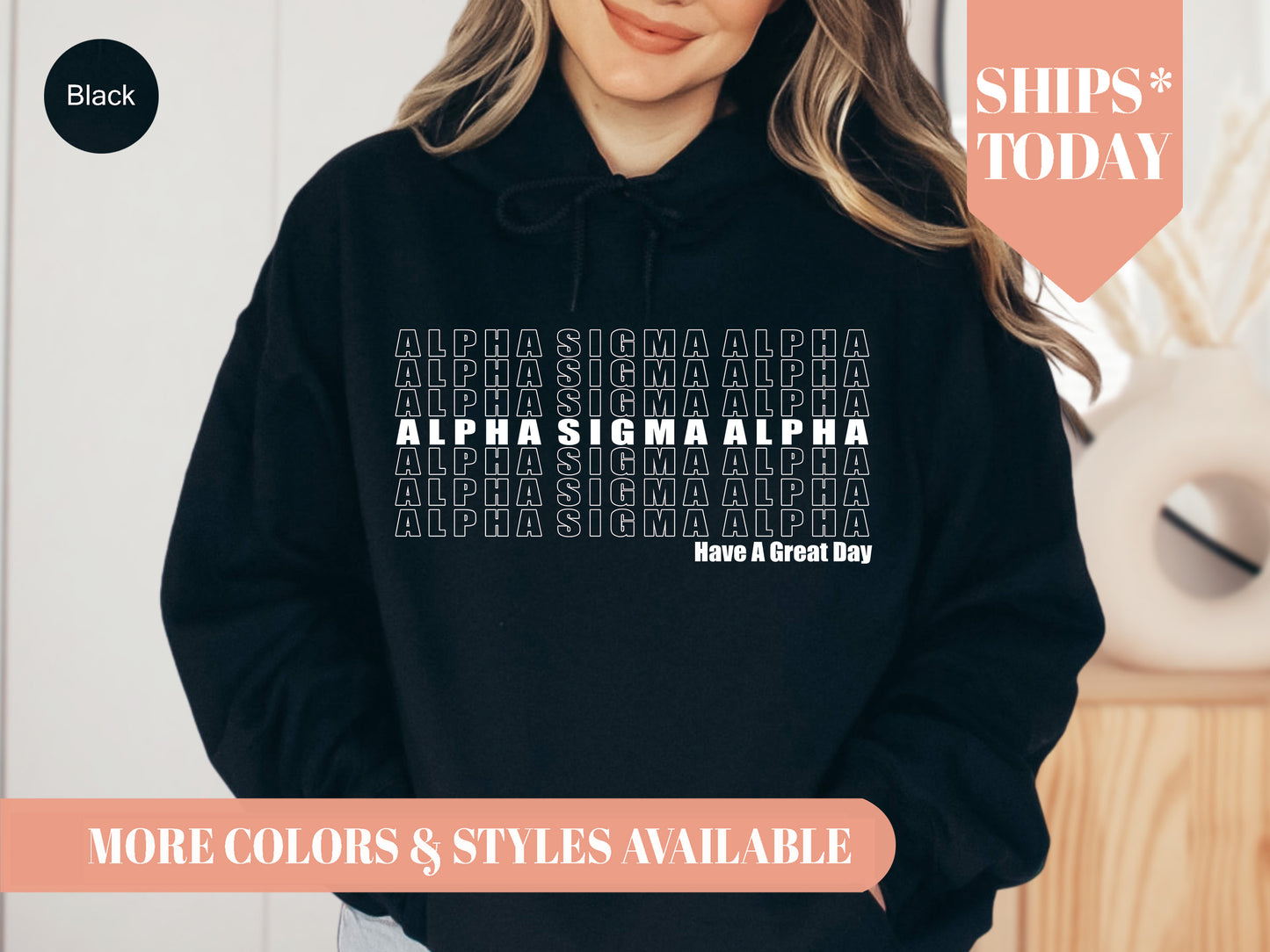 Alpha Sigma Alpha Have a Great Day Sorority Hoodie _ 2114g
