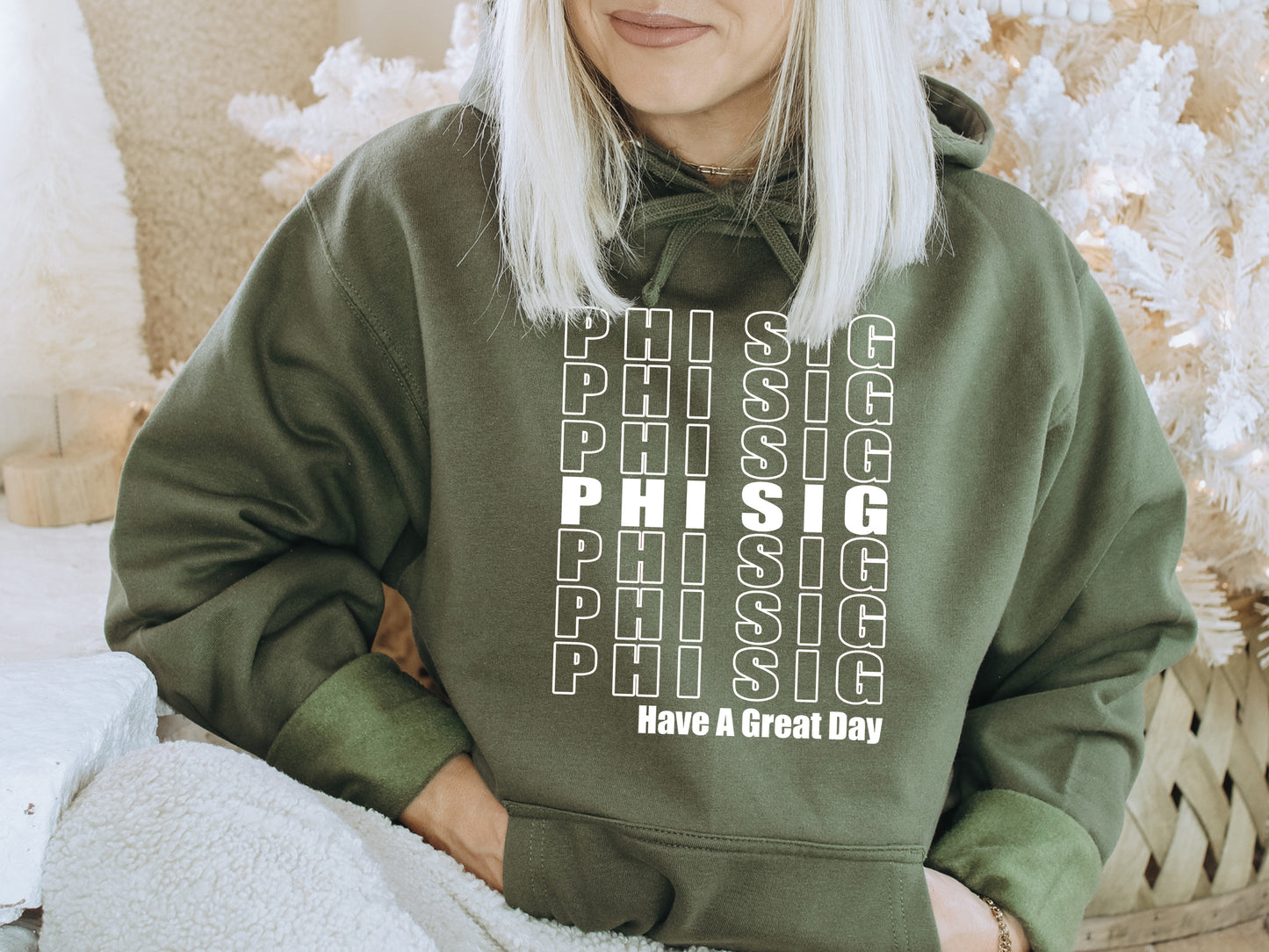 Phi Sigma Sigma Have a Great Day Sorority Hoodie _ 2127g