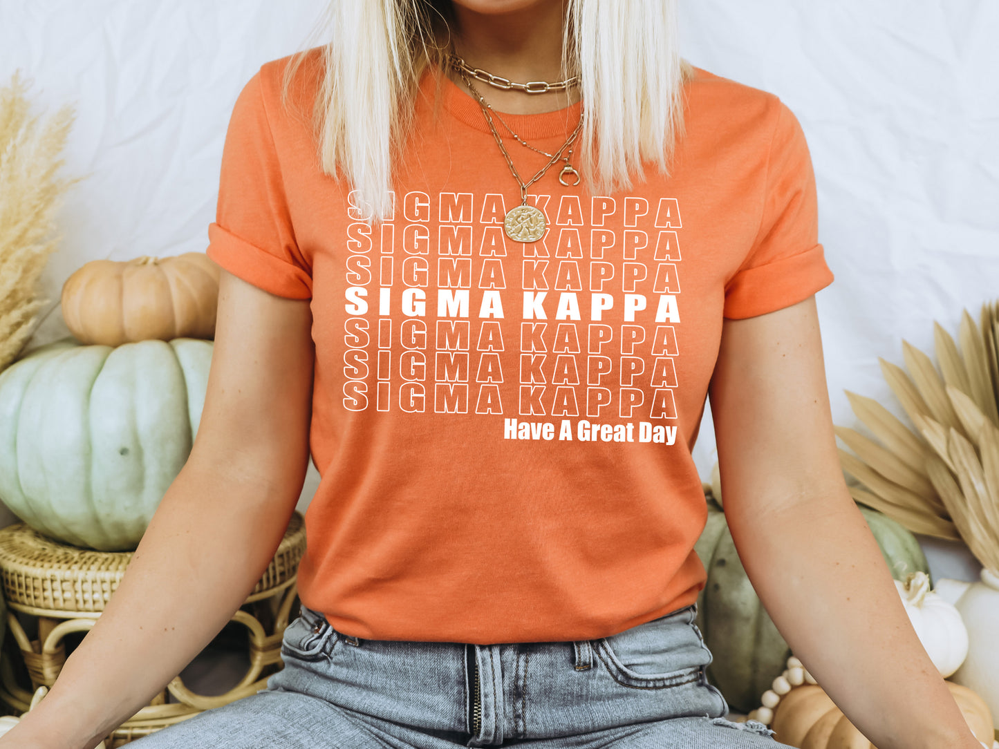 Sigma Kappa Have a Great Day Sorority T-shirt _ 2130g