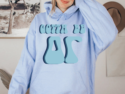 Delta Gamma They've Gotta Be Sorority Hoodie _ 347g