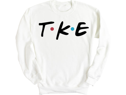 Tau Kappa Epsilon Greek Friends Fraternity Sweatshirt _ 30699g