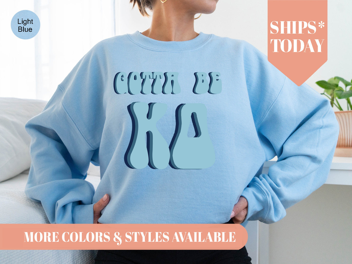 Kappa Delta They've Gotta Be Sorority Sweatshirt _ 352g
