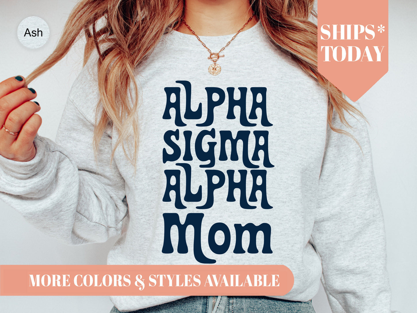 Alpha Sigma Alpha Got it from my Mom Sorority Sweatshirt _ 3077g
